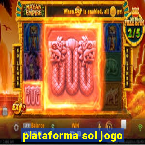 plataforma sol jogo